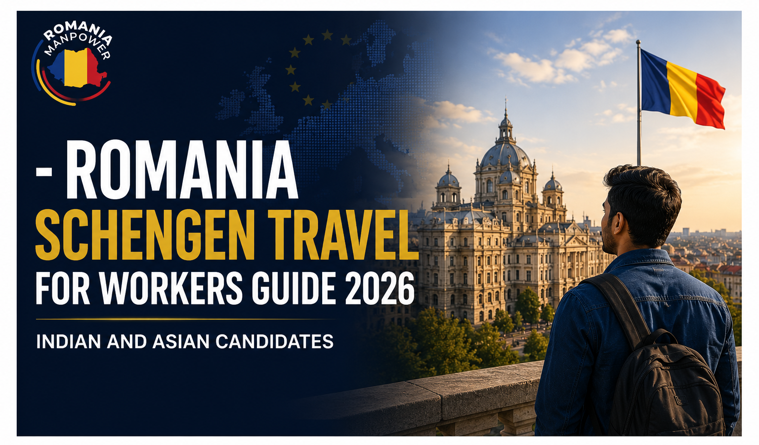 Romania Schengen travel for workers guide 2026 Indian and Asian candidates